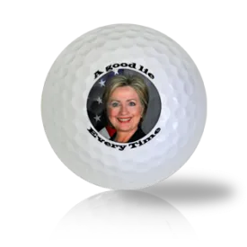 Hillary Clinton A Good Lie Everytime Golf Balls