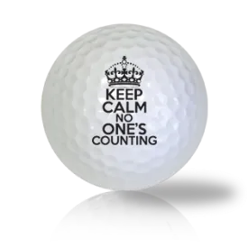 Keep Calm No One's Counting Golf Balls